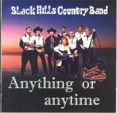 Black Hills Country Band: Anything or anytime (1998) - CD Cover